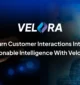 Turn Customer Interactions Into Actionable Intelligence With Velora™